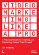 Book cover of: Video Marketing Like a PRO. By: Clo Willaerts