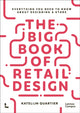 Book cover of: Big Book of Retail Design. By: Katelijn Quartier