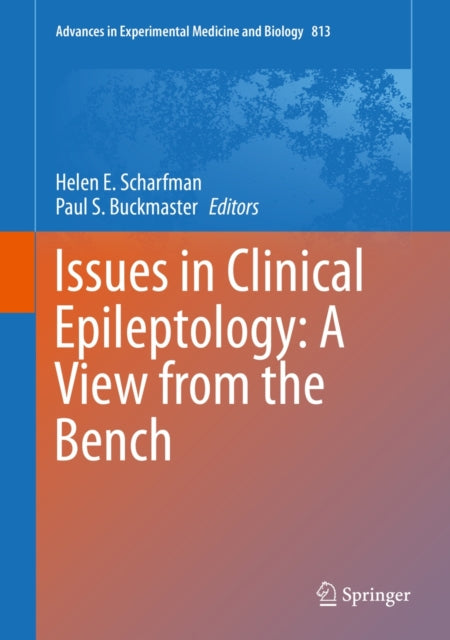 Book cover of: Issues in Clinical Epileptology: A View from the Bench. By: Helen E. Scharfman