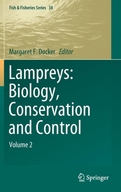 Book cover of: Lampreys: Biology, Conservation and Control. By: Margaret F. Docker