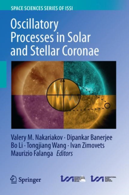 Book cover of: Oscillatory Processes in Solar and Stellar Coronae. By: Valery M. Nakariakov