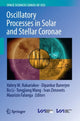 Book cover of: Oscillatory Processes in Solar and Stellar Coronae. By: Valery M. Nakariakov