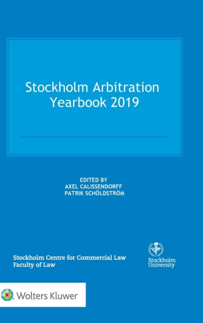 Book cover of: Stockholm Arbitration Yearbook 2019. By: Patrik Schöldström Axel Calissendorff
