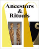 Book cover of: Ancestors & Rituals. By: Daud Aris Tanudirjo