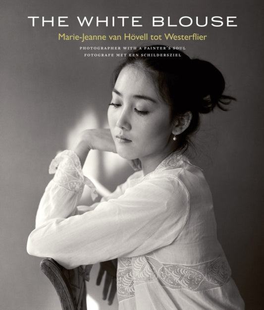 Book cover of: White Blouse. By: Marie-Jeanne van Hövell tot Westerflier