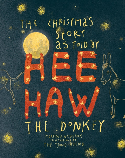 Book cover of: Christmas story as told by HeeHaw, the donkey. By: T. H. E. TJONG-KHING GOSSELINK