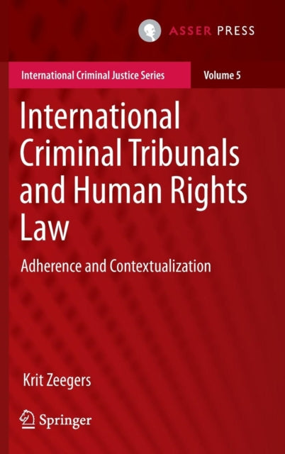 Book cover of: International Criminal Tribunals and Human Rights Law. By: Krit Zeegers