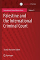 Book cover of: Palestine and the International Criminal Court. By: Seada Hussein Adem