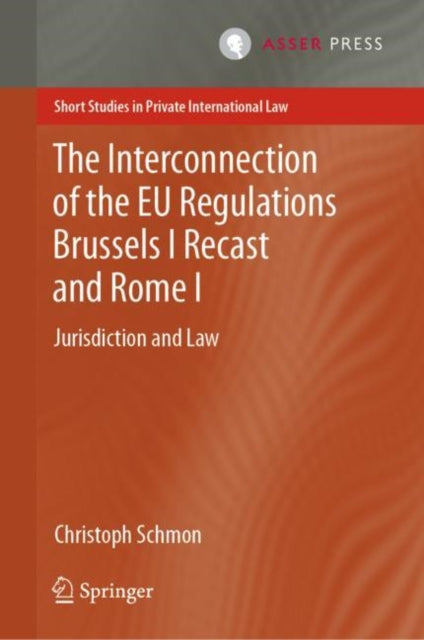 Book cover of: Interconnection of the EU Regulations Brussels I Recast and Rome I. By: Christoph Schmon
