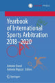 Book cover of: Yearbook of International Sports Arbitration 2018–2020. By: Antoine Duval