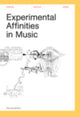 Book cover of: Experimental Affinities in Music. By: Paulo de Assis