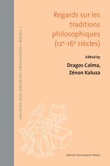 Book cover of: Regards sur les traditions philosophiques (XIIe-XVIe siecles). By: Dragos Calma