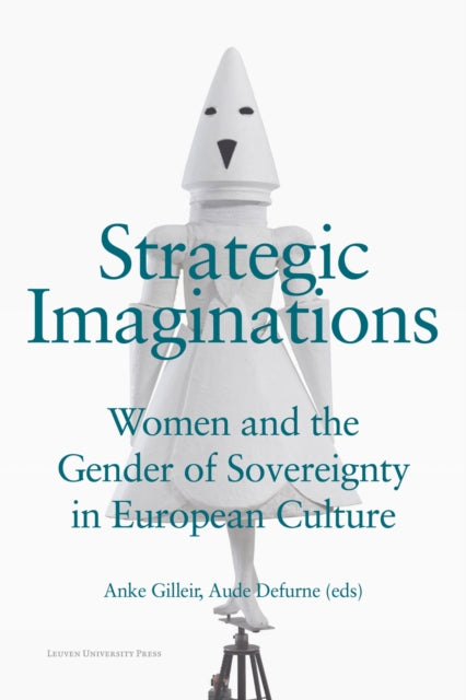 Book cover of: Strategic Imaginations. By: Anke Gilleir