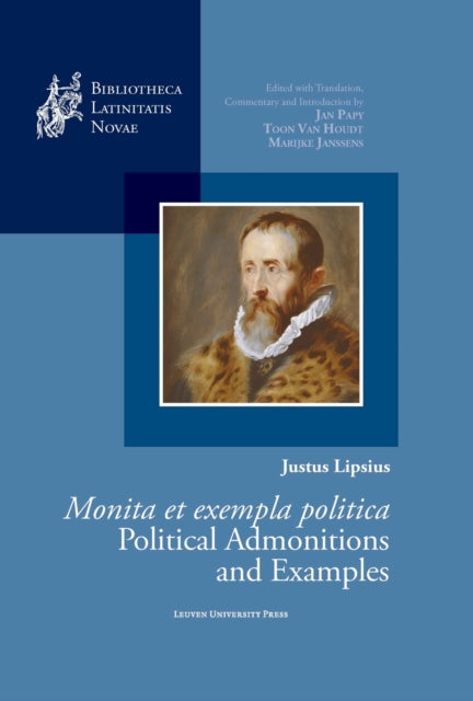 Book cover of: Justus Lipsius, Monita et exempla politica / Political Admonitions and Examples. By: Justus Lipsius