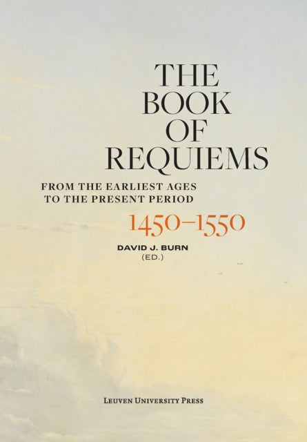 Book cover of: Book of Requiems, 1450-1550. By: BURN