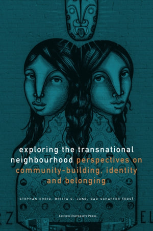 Exploring the Transnational Neighbourhood