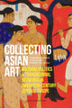 Book cover of: Collecting Asian Art. By: Markéta Hánová