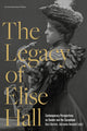 Book cover of: Legacy of Elise Hall. By: Honnold BERTELS