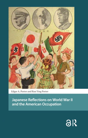 Japanese Reflections on World War II and the American Occupation