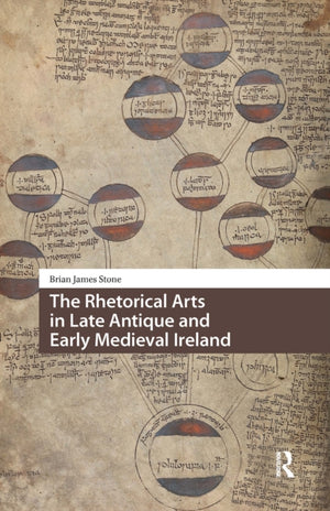 Rhetorical Arts in Late Antique and Early Medieval Ireland