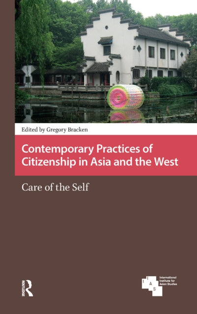 Book cover of: Contemporary Practices of Citizenship in Asia and the West. By: BRACKEN