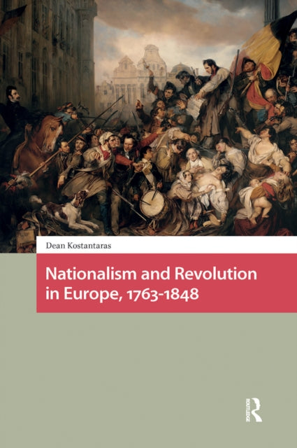 Book cover of: Nationalism and Revolution in Europe, 1763-1848. By: KOSTANTARAS