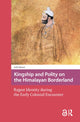 Book cover of: Kingship and Polity on the Himalayan Borderland. By: Arik Moran