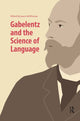 Book cover of: Gabelentz and the Science of Language. By: James McElvenny