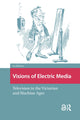Book cover of: Visions of Electric Media. By: Roberts