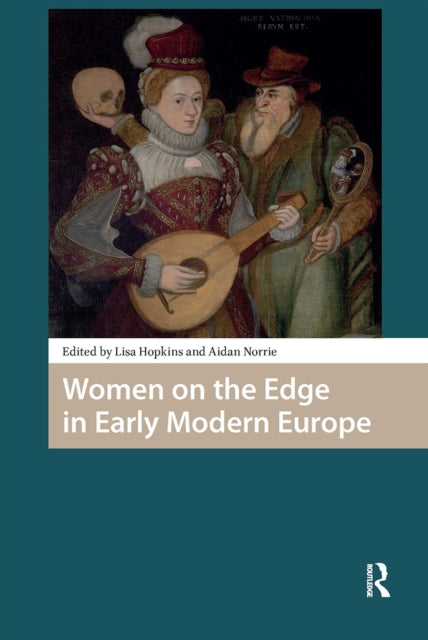 Book cover of: Women on the Edge in Early Modern Europe