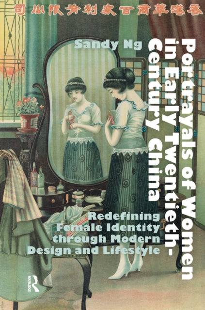 Book cover of: Portrayals of Women in Early Twentieth-Century China. By: Sandy Ng