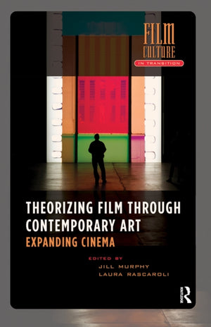 Theorizing Film Through Contemporary Art