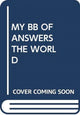Book cover of: My Big Book of Answers: World