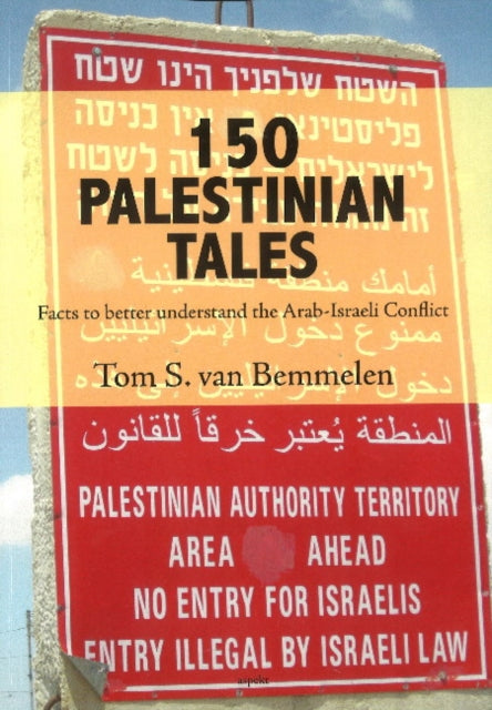 Book cover of: 150 Palestinian Tales. By: Tom S. van Bemmelen