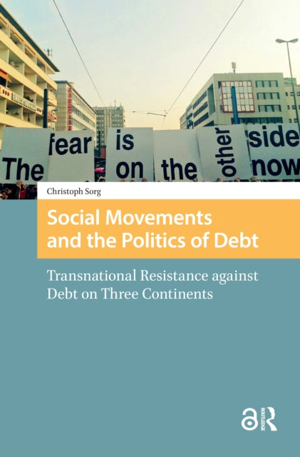 Book cover of: Social Movements and the Politics of Debt. By: Christoph Sorg