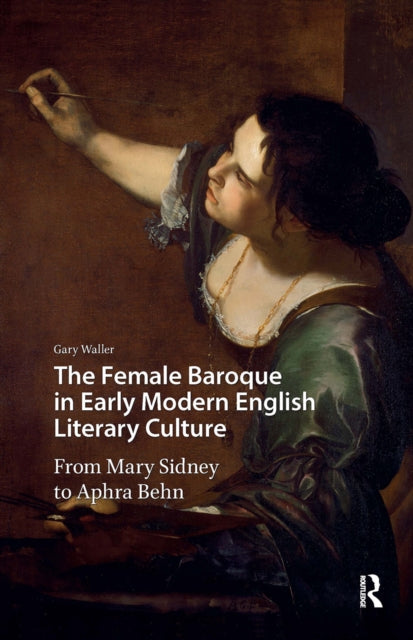Book cover of: Female Baroque in Early Modern English Literary Culture. By: Gary Waller