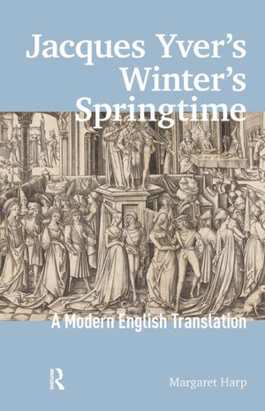 Jacques Yver's Winter's Springtime