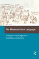Book cover of: Medieval Life of Language. By: Mark Amsler