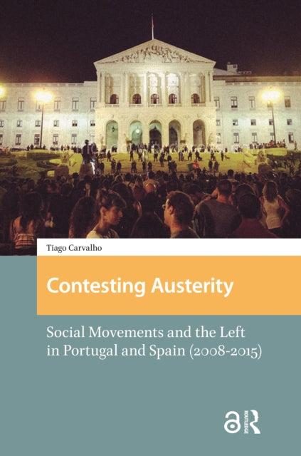 Book cover of: Contesting Austerity. By: Tiago Carvalho
