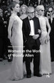 Book cover of: Women in the Work of Woody Allen. By: Martin Hall