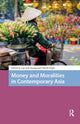 Book cover of: Money and Moralities in Contemporary Asia. By: Alipio HOANG