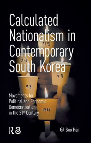 Calculated Nationalism in Contemporary South Korea