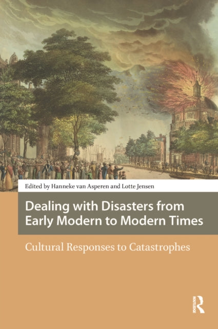 Book cover of: Dealing with Disasters from Early Modern to Modern Times. By: Hanneke van Asperen