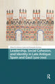 Book cover of: Leadership, Social Cohesion, and Identity in Late Antique Spain and Gaul (500-700). By: Dolores Castro