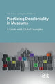 Book cover of: Practicing Decoloniality in Museums. By: Wroblewska ARIESE
