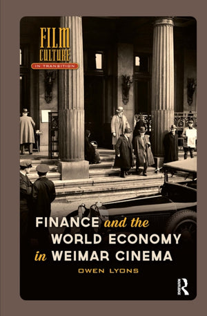 Finance and the World Economy in Weimar Cinema