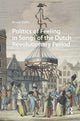 Book cover of: Politics of Feeling in Songs of the Dutch Revolutionary Period. By: Renée Vulto