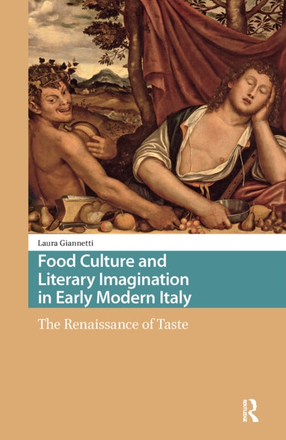 Book cover of: Food Culture and Literary Imagination in Early Modern Italy. By: GIANNETTI