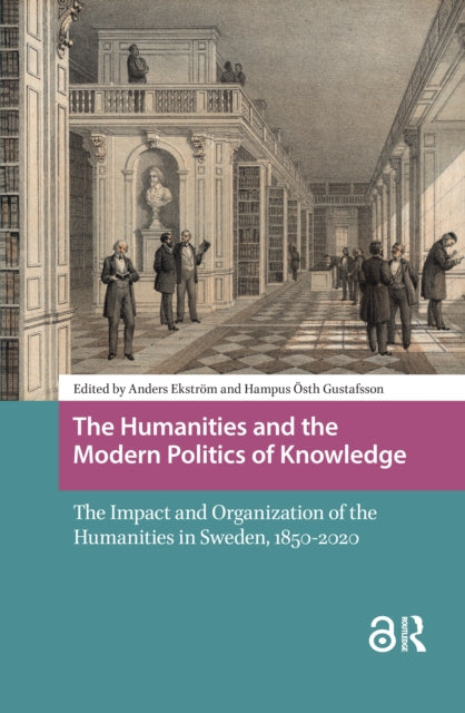 Book cover of: Humanities and the Modern Politics of Knowledge. By: Anders Ekström