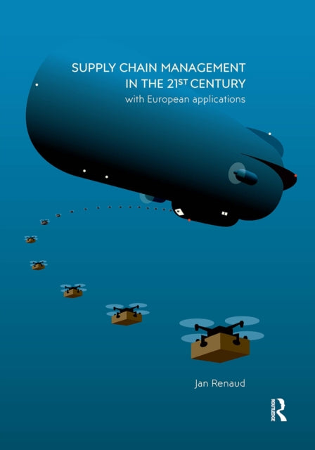 Book cover of: Supply Chain Management in the 21st Century. By: Jan Renaud